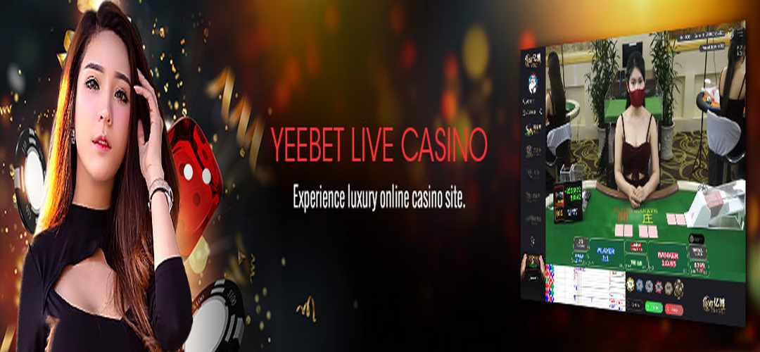 Đôi điều về đơn vị Yeebet Live Casino