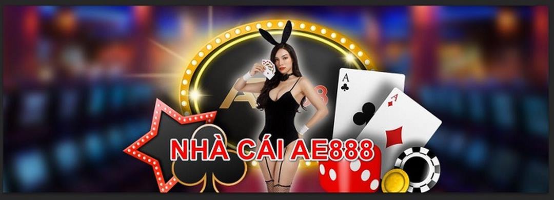 Ae888 - Nhà cái có tâm bậc nhất trên thị trường